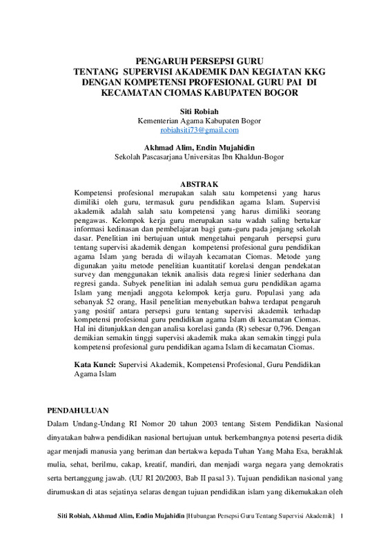PENGARUH PERSEPSI GURU TENTANG SUPERVISI AKADEMIK DAN KEGIATAN KKG DENGAN KOMPETENSI PROFESIONAL GURU PAI DI KECAMATAN CIOMAS KABUPATEN BOGOR.pdf