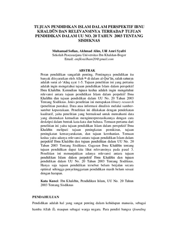 TUJUAN PENDIDIKAN ISLAM DALAM PERSPEKTIF IBNU KHALDŪN DAN RELEVANSINYA TERHADAP TUJUAN PENDIDIKAN DALAM UU NO. 20 TAHUN 2003 TENTANG SISDIKNAS.pdf TUJUAN PENDIDIKAN ISLAM DALAM PERSPEKTIF IBNU KHALDŪN DAN RELEVANSINYA TERHADAP TUJUAN PENDIDIKAN DALAM UU NO. 20 TAHUN 2003 TENTANG SISDIKNAS.pdf