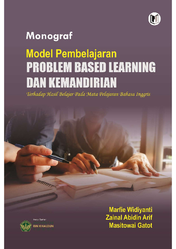 MONOGRAF MODEL PEMBELAJARAN PROBLEM BASED LEARNING DAN KEMANDIRIAN TERHADAP HASIL BELAJAR PADA MATA PELAJARAN BAHASA INGGRIS.pdf