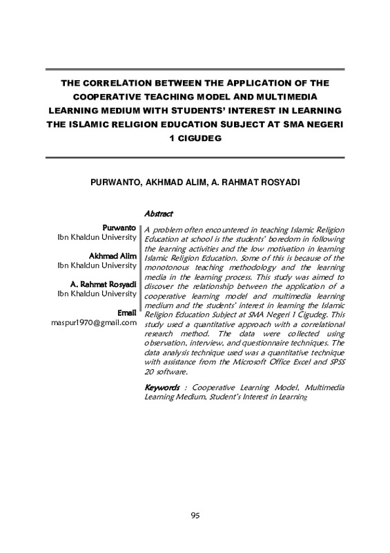 THE CORRELATION BETWEEN THE APPLICATION OF THE COOPERATIVE TEACHING MODEL AND MULTIMEDIA LEARNING MEDIUM WITH STUDENTS’INTEREST IN LEARNING THE ISLAMIC RELIGION EDUCATION ….pdf THE CORRELATION BETWEEN THE APPLICATION OF THE COOPERATIVE TEACHING MODEL AND MULTIMEDIA LEARNING MEDIUM WITH STUDENTS’INTEREST IN LEARNING THE ISLAMIC RELIGION EDUCATION ….pdf