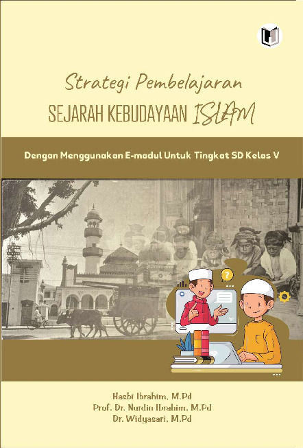 STRATEGI PEMBELAJARAN SEJARAH KEBUDAYAAN ISLAM DENGAN MENGGUNAKAN E-MODUL UNTUK TINGKAT SD KELAS V.pdf STRATEGI PEMBELAJARAN SEJARAH KEBUDAYAAN ISLAM DENGAN MENGGUNAKAN E-MODUL UNTUK TINGKAT SD KELAS V.pdf