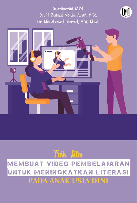 TRIK JITU MEMBUAT VIDEO PEMBELAJARAN UNTUK MENINGKATKAN LITERASI PADA ANAK USIA DINI.pdf