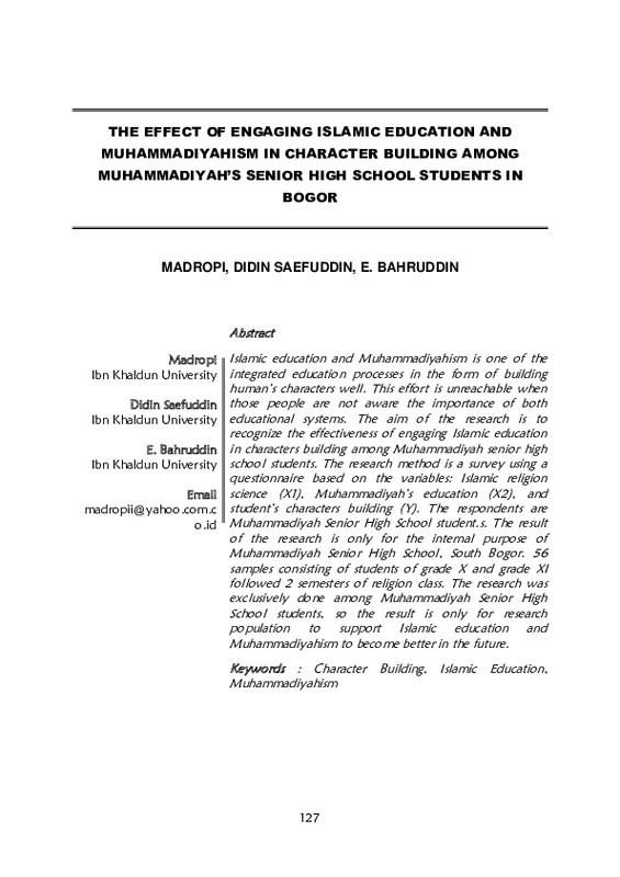 THE EFFECT OF ENGAGING ISLAMIC EDUCATION AND MUHAMMADIYAHISM IN CHARACTER BUILDING AMONG MUHAMMADIYAH’S SENIOR HIGH SCHOOL STUDENTS IN BOGOR.pdf THE EFFECT OF ENGAGING ISLAMIC EDUCATION AND MUHAMMADIYAHISM IN CHARACTER BUILDING AMONG MUHAMMADIYAH’S SENIOR HIGH SCHOOL STUDENTS IN BOGOR.pdf