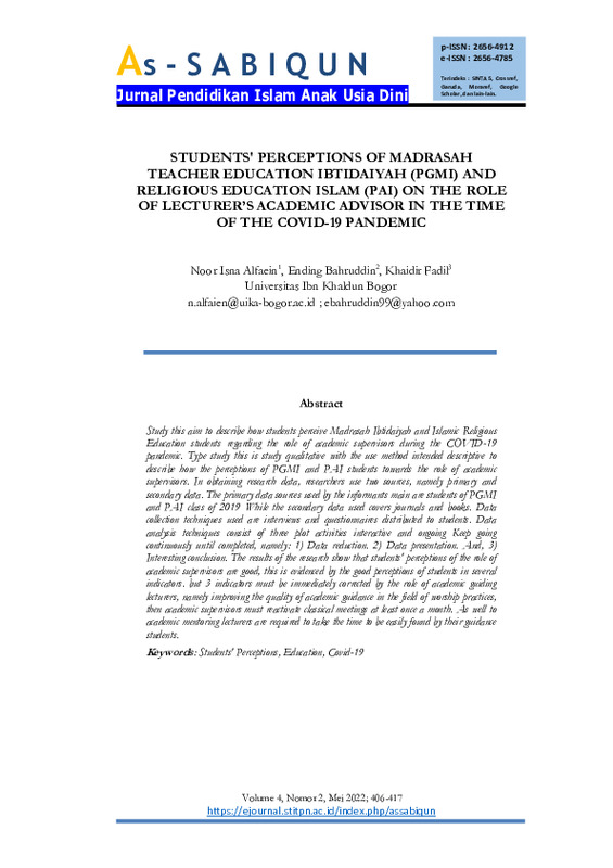Students' Perceptions of Madrasah Teacher Education Ibtidaiyah (PGMI) and Religious Education Islam (PAI) on the Role of Lecturer’s Academic Advisor in the Time of The Covid-19 ….pdf Students' Perceptions of Madrasah Teacher Education Ibtidaiyah (PGMI) and Religious Education Islam (PAI) on the Role of Lecturer’s Academic Advisor in the Time of The Covid-19 ….pdf