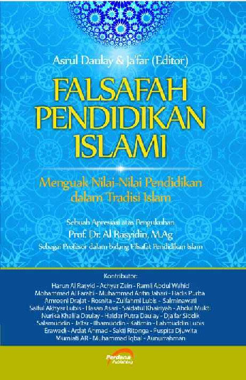 Falsafah Pendidikan Islam Menguak Nilai-Nilai Pendidikan dalam Tradisi Islam by Asrul Daulay  Ja’far (editor).pdf