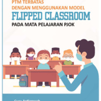 PTM Terbatas dengan Menggunakan Model Flipped Classroom Pada Mata Pelajaran PJOK.pdf