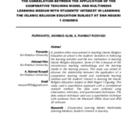 THE CORRELATION BETWEEN THE APPLICATION OF THE COOPERATIVE TEACHING MODEL AND MULTIMEDIA LEARNING MEDIUM WITH STUDENTS’INTEREST IN LEARNING THE ISLAMIC RELIGION EDUCATION ….pdf