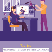 TRIK JITU MEMBUAT VIDEO PEMBELAJARAN UNTUK MENINGKATKAN LITERASI PADA ANAK USIA DINI.pdf